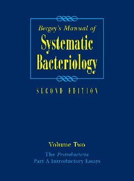 Bergey's Manual® of Systematic Bacteriology: Volume Two: The Proteobacteria, Part A Introductory Essays