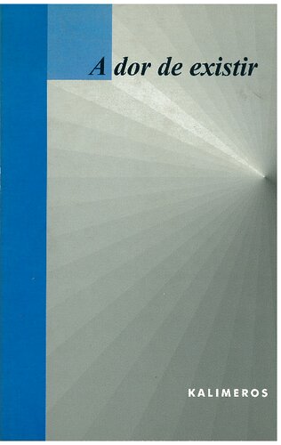 A dor de existir e suas formas clínicas: tristeza, depressão, melancolia