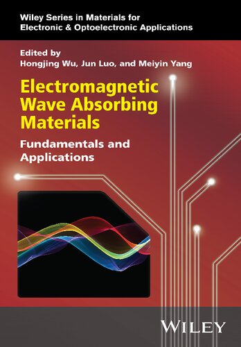 Electromagnetic Wave Absorbing Materials: Fundamentals and Applications