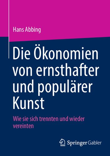 Die Ökonomien von ernsthafter und populärer Kunst: Wie sie sich trennten und wieder vereinten