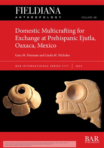 Domestic Multicrafting for Exchange at Prehispanic Ejutla, Oaxaca, Mexico