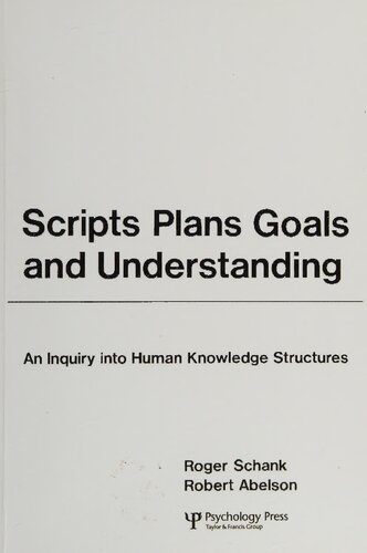 Scripts, Plans, Goals and Understanding: An Inquiry into Human Knowledge Structures