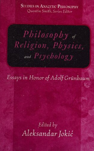 Philosophy of Religion, Physics, and Psychology: Essays in Honor of Adolf Grünbaum