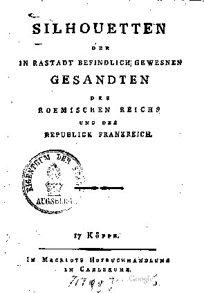 Silhouetten der in Rastadt befindlich gewesen Gesandten des Römischen Reichs und der Republik Frankreich ; 17 Köpfe