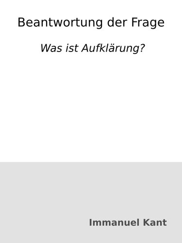 Beantwortung der Frage: Was ist Aufklärung?