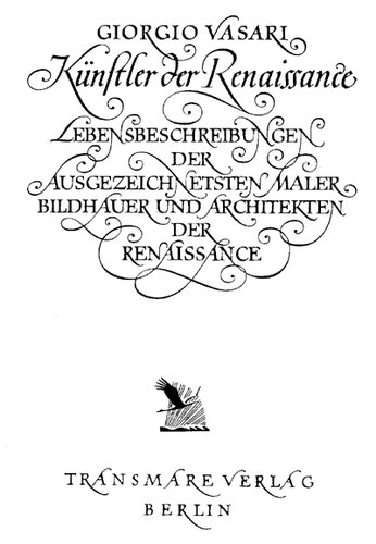 Künstler der Renaissance : Lebensbeschreibungen der ausgezeichneten italienischen Baumeister, Maler und Bildhauer