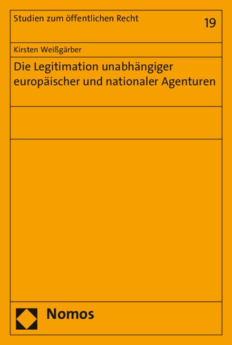 Die Legitimation unabhangiger europaischer und nationaler Agenturen