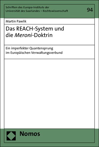 Das REACH-System und die Meroni-Doktrin : Ein imperfekter Quantensprung im Europäischen Verwaltungsverbund.