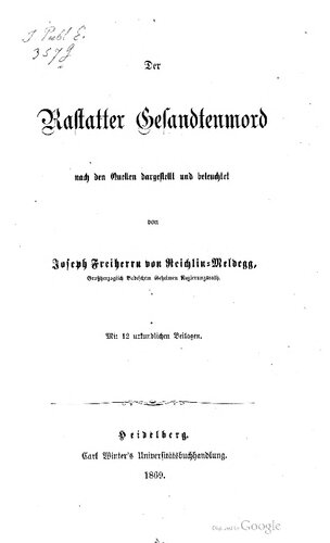 Der Rastatter Gesandtenmord nach den Quellen dargestellt und beleuchtet