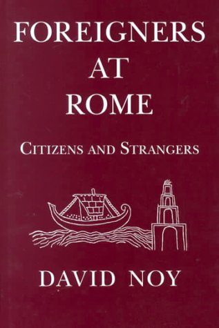 Foreigners at Rome: Citizens and Strangers