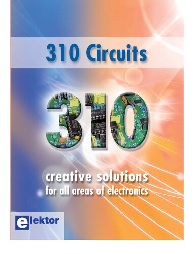 310 Circuits: Creative Solutions for All Areas of Electronics