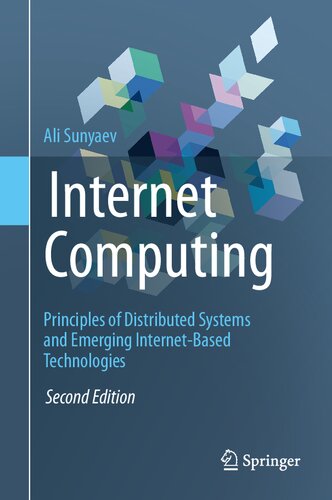 Internet Computing Principles of Distributed Systems and Emerging Internet-Based Technologies, Second Edition