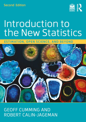 Introduction to the New Statistics: Estimation, Open Science, and Beyond, 2nd Edition