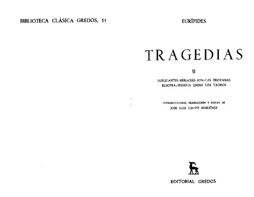 Eurípides: Tragedias. Vol. II: Suplicantes. Heracles. Ion. Las troyanas. Electra. Ifigenia entre los Tauros