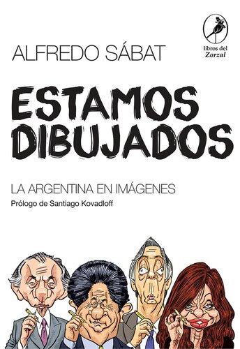 Estamos dibujados: La Argentina en imágenes.