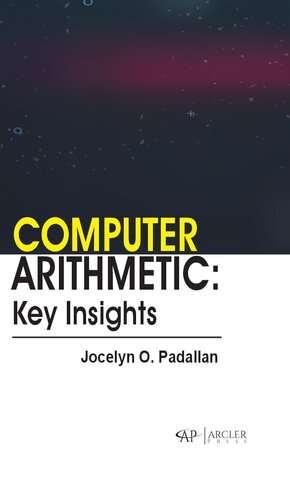 Computer arithmetic: Key insights