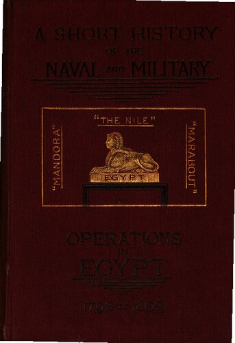 A Short History of the Naval and Military Operations in Egypt from 1798 to 1802