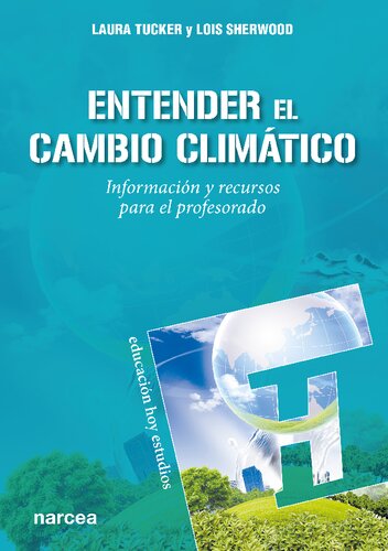 Entender el cambio climático. Información y recursos para el profesorado