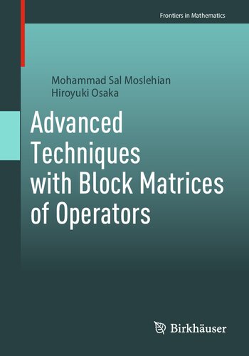 Advanced Techniques with Block Matrices of Operators