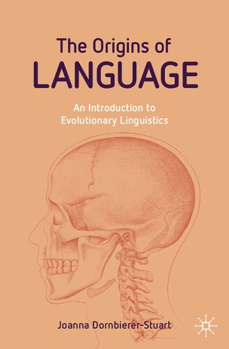 The Origins of Language: An Introduction to Evolutionary Linguistics