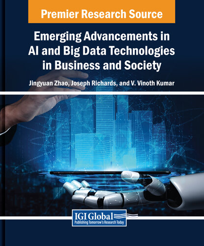Emerging Advancements in AI and Big Data Technologies in Business and Society