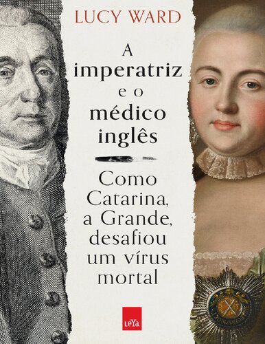 A imperatriz e o médico inglês: Como Catarina, a Grande, desafiou um vírus mortal