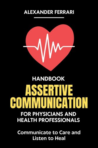 Assertive Communication Handbook for Physicians and Health Professionals B0D5289FJ5.epub