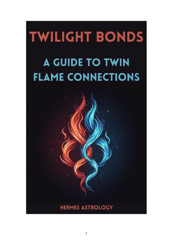 Twilight Bonds: A Guide To Twin Flame Connections