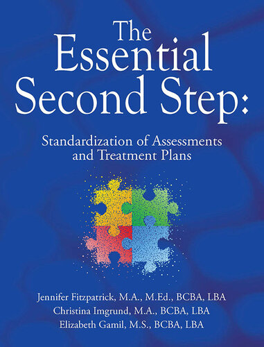 The Essential Second Step: Standardization of Assessments and Treatment Plans