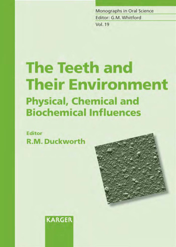 The Teeth And Their Environment: Physical, Chemical And Biomedical Influences (Monographs in Oral Science Vol 19)