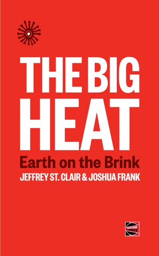 The Big Heat: Earth on the Brink (Counterpunch)