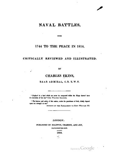 Naval Battles, from 1744 to the Peace in 1814, Critically Reviewed and Illustrated