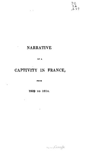 Narrative of a Captivity in France, from 1809 to 1814