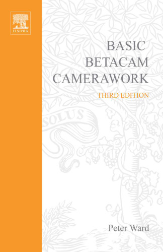 Basic Betacam Camerawork, Third Edition (Media Manuals) (Media Manuals)