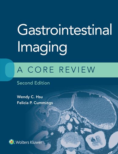 Gastrointestinal Imaging - A Core Review, 2e (Aug 28, 2021)_(1975147774)_(LWW).epub