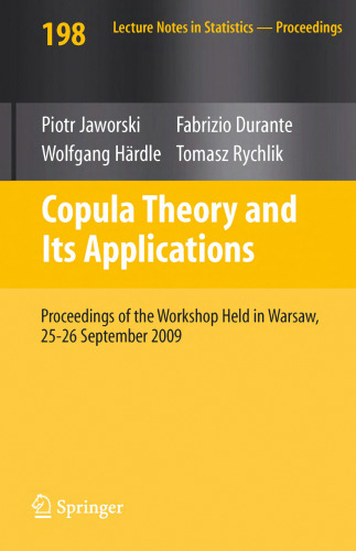 Copula Theory and Its Applications: Proceedings of the Workshop Held in Warsaw, 25-26 September 2009