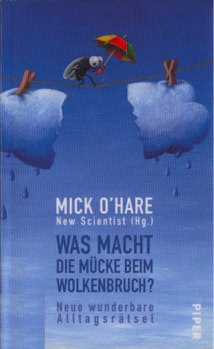 Was macht die Mucke beim Wolkenbruch.