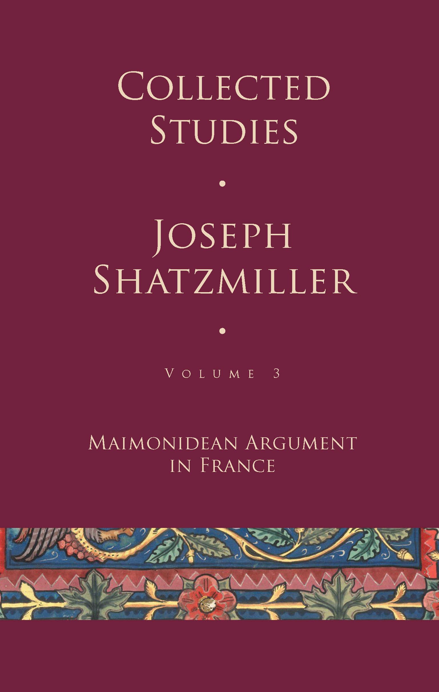 Collected Studies (Volume 3): Maimonidean Argument in France