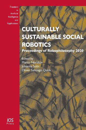 Culturally Sustainable Social Robotics: Proceedings of Robophilosophy 2020