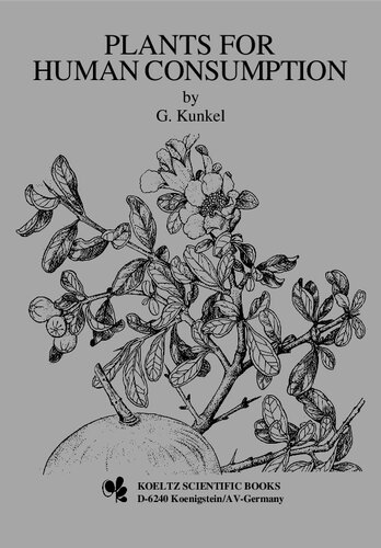 Plants for Human Consumption: An Annotated Checklist of the Edible Phanerogams and Ferns