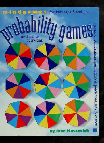 Probability Games and Other Activities: Games of Combinations, Permutations, Predictions, Luck, & Chance [MindGames]
