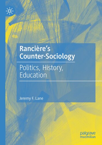Rancière's Counter-Sociology: Politics, History, Education