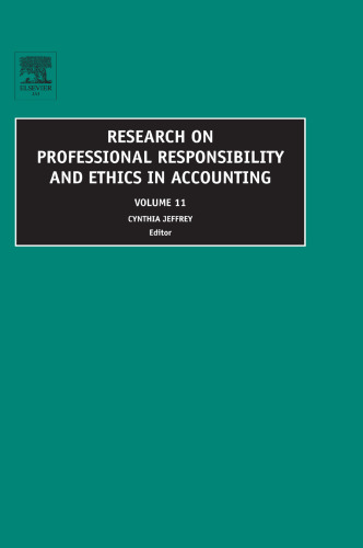 Research on Professional Responsibility and Ethics in Accounting, Volume 11 (Research on Professional Responsibility and Ethics in Accounting) (Research ... Responsibility and Ethics in Accounting)