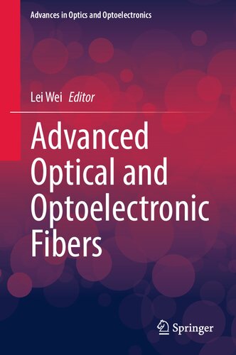 Advanced Optical and Optoelectronic Fibers