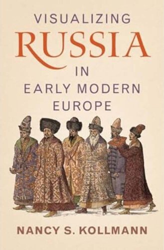 Visualizing Russia in Early Modern Europe