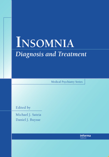 Insomnia: Diagnosis and Treatment (Medical Psychiatry Series)