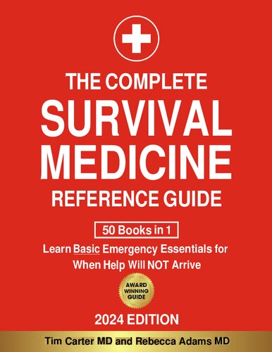The Complete Survival Medicine Reference Guide: Learn Basic Emergency Essentials for When Help Will NOT Arrive [50 Books in 1]