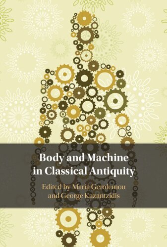Body and Machine in Classical Antiquity