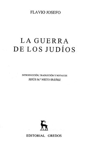 Flavio Josefo: La guerra de los judíos, vol. I (Libros I-III)