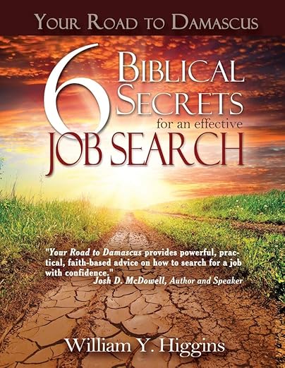 The Christian Job Search Manual: Second Edition; 6 Biblical Secrets for an Effective Job Hunting Adventure